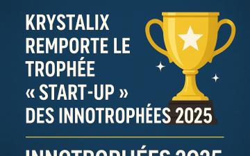 Krystalix remporte le trophée « Start‑Up » des Innotrophées 2025 !^^Krystalix wins the “Start-Up” trophy at the Innotrophées 2025!